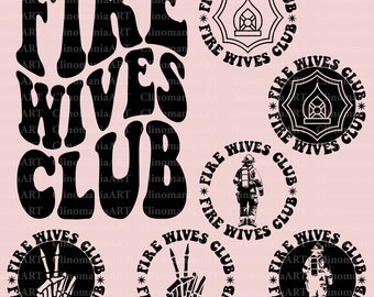 Fire Wives Club Svg, Fire Wife Svg, Firefighter Wife Svg, Fire Wife Shirt Svg, Firefighter Png, Funny Wife Svg, Firefighter Wife Gift