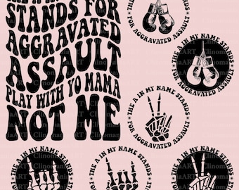 La A nel mio nome sta per Aggressione Aggravata (SVG), Citazione Divertente (SVG), Umorismo per Adulti (SVG), Sarcastico (SVG), Sarcastico (SVG), Sarcasmo (PNG), Trendy (PNG)