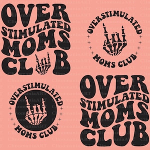 Overstimulated Moms Club Svg, Mom Tee Svg, Moms Club Svg, Popular Png, Funny Mom Svg, Overstimulated Png, Trendy Mom Shirt, Retro Mama Svg