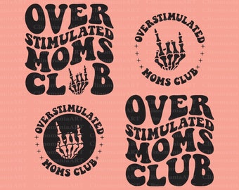 Overstimulated Moms Club Svg, Mom Tee Svg, Moms Club Svg, Popular Png, Funny Mom Svg, Overstimulated Png, Trendy Mom Shirt, Retro Mama Svg