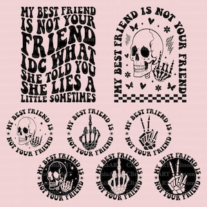 My Best Friend Is Not Your Friend Svg, Sarcastic Svg, Best Friends Svg, Funny Bestie Svg, Snarky Svg, Mental Issues Svg, Funny Quote Svg