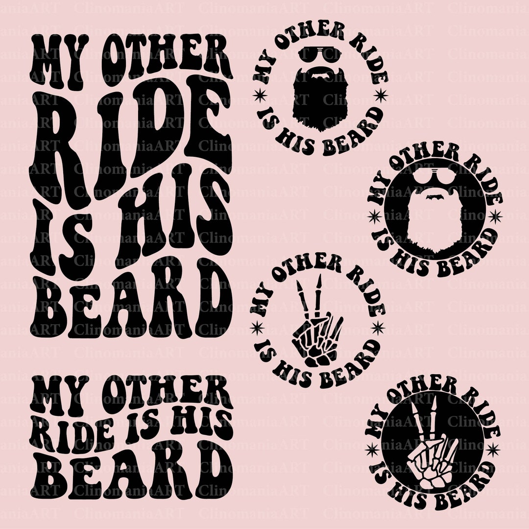 My Other Ride is His Beard Svg, Funny Men Svg, Sarcastic Svg, Bearded