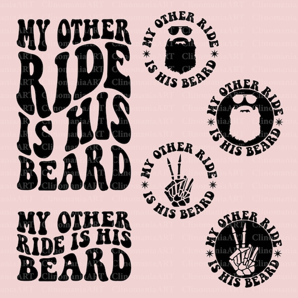 My Other Ride Is His Beard Svg, Funny Men Svg, Sarcastic Svg,  Bearded Man Svg, Beard Lover Svg, Dad Life Svg, Sarcasm Png, Adult Funny Png