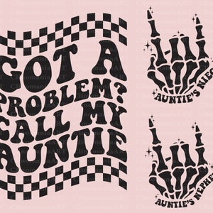 Got A Problem Call My Auntie Png, Funny Kid Svg, Kids Sublimation, Funny Aunt Svg, Aunt Life Svg, Auntie&#39;s Niece Svg, Kids Shirt Svg