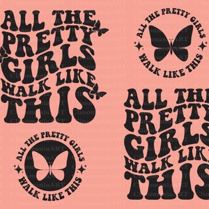 All the Pretty Girls Walk Like This Svg, Strong Women Svg, Inspire Svg