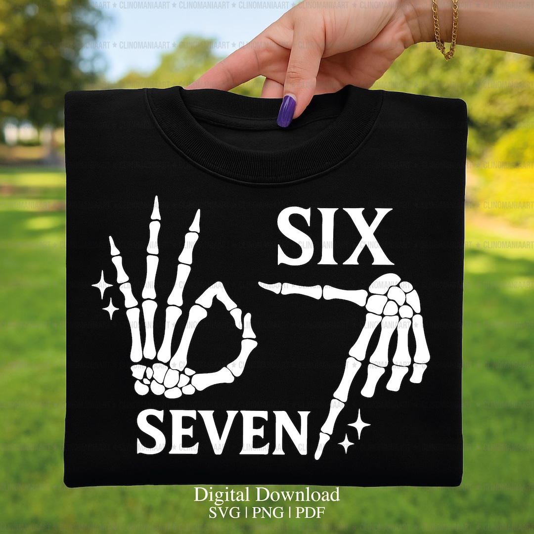 6 7 Hands Meme SVG PNG, Funny Viral Png, Funny Skeleton Hands Svg, Six ...