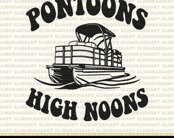 Pontoons and High Noons Svg, Pantoon Svg, Pontoon Boat Captain, Lake Quote Svg, Summer Svg, Lake Png, Boating Shirt Svg, Funny Lake Design
