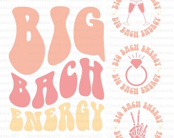 Big Bach Energie svg, Bachelorette svg, große Braut Energie svg, Brautparty svg, Hochzeits-Svg, Geschenk für Braut, Brautdusche svg, trendige Png