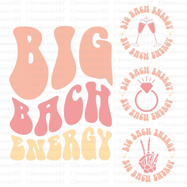 Big Bach Energy Svg, Bachelorette Svg, Big Bride Energy Svg, Bridal Party Svg, Wedding Svg, Gift for Bride, Bridal Shower Svg, Trendy Png