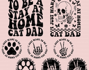 I Just Want To Be A Stay At Home Cat Dad Svg, Pet Dad Svg, Cat Dad Svg, Funny Cat Svg, Cat Quote Svg, Cat Shirt Design, Cat Lover Svg