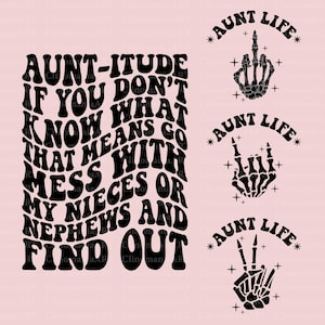 Auntitude Svg, Aunt Life Svg, Aunt Png, Best Aunt Svg, Aunt Lover Svg, Cool Aunt Club Svg, Aunt Shirt Svg, Best Auntie Svg, Trendy Aunt Svg