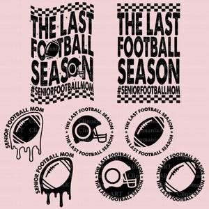 The Last Football Season Svg, Football Mom Svg, Senior Football Mom Svg, Sports Mom Svg, Football Lover Svg, Senior Football Mom 2025