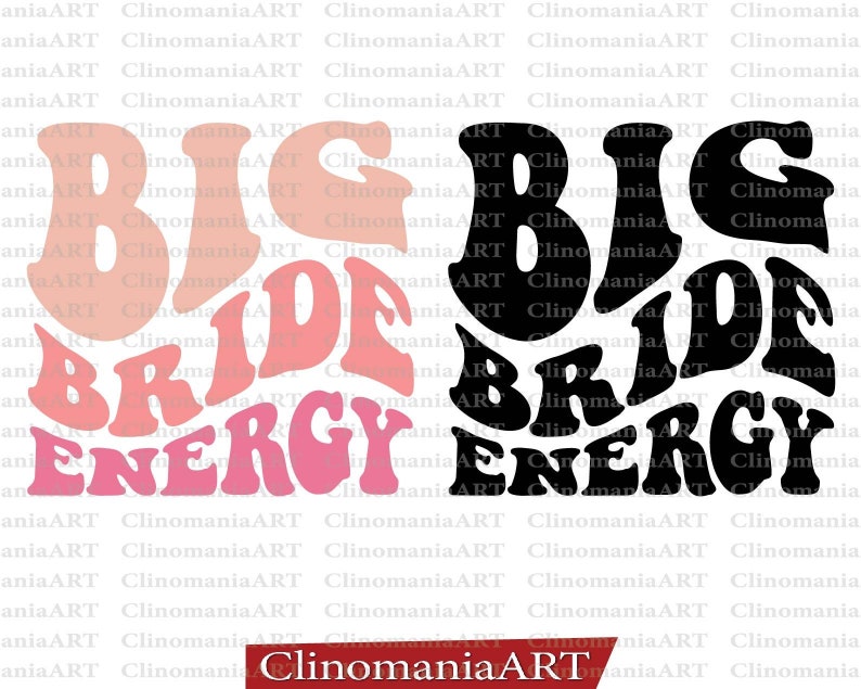 K&ouml;nnte beinhalten: Zwei Versionen eines Grafikdesigns mit dem Text "BIG BRIDE ENERGY" in einer Retro-Schriftart. Das Design auf der linken Seite ist in Pink und Pfirsich, w&auml;hrend das Design auf der rechten Seite in Schwarz ist.
