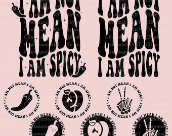 M Not Mean 'm Spcy Nce Svg, Funny Quote Svg, Funny Adult Svg, Sarcasm Png, Snarky Svg