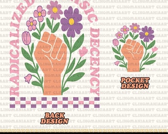 Radicalized by Basic Decency PNG: Feminist Floral Protest Art (Digital Download)