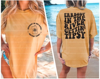 Funny River Quote SVG: Errbody In The River Getting Tipsy (Digital Download)