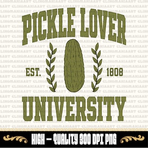 Universidad para amantes de los pepinillos (Png), pepinillo divertido (Png), letras universitarias (Png), regalo para amantes de los pepinillos, diseño de camiseta sarcástico (Png), diseño de camiseta sarcástico (Png)