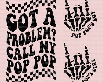 Got A Problem Call My Pop Pop Png, Funny Kid Svg, Kids Sublimation, Funny Grandpa Svg, Pop Pop Svg, Pop Pop's Girl Svg, Kids Shirt Svg