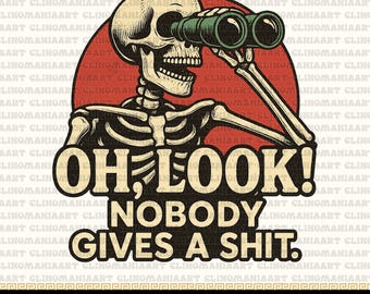 Funny Sarcastic Skeleton PNG: Adult Humor Graphic (Digital Download)
