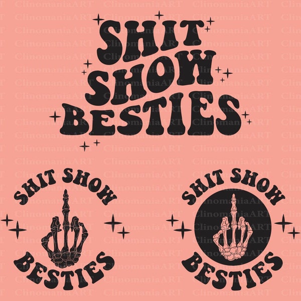 Shit Show Besties Svg, Trendy Bestie Svg, Funny Quote Svg, Bestfriend Svg, Shit Show Png, Besties Shirt Svg, Popular Png, Trendy Png