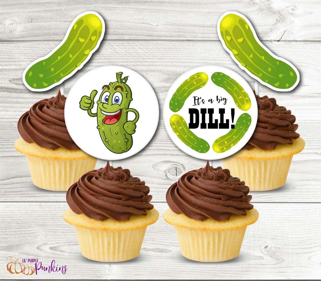 Pickle Party, Its a Big DILL Cupcake Toppers, Instant Download, Digital