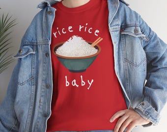 Rice Rice Baby Unisex T Shirt, Funny Asian Food Pun Tee for Foodies, Sushi Lovers, and 90s Music Fans