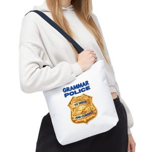 Grammar Police Tote Bag | To Serve and Correct Funny English Teacher Gift | Grammar Nerd and Editor Gifts