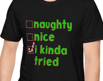 Camiseta "Travieso, bueno, lo intenté" / Camiseta divertida de Navidad / Camiseta con humor navideño / Camiseta gráfica unisex / Regalo festivo para amigos y familiares