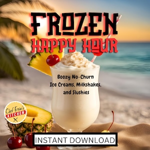 BEST Cocktail Recipes, 80+ Boozy Milkshake, Ice Cream & Slushie Recipes, Instant Download, Cocktail Desserts, Summer Recipes, Easy Recipes