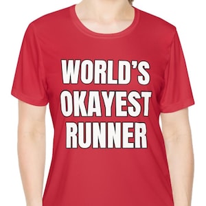 Funny Runner Womens Moisture-Wicking Shirt | Funny Running Shirt for 5K, 10K, and Marathon Runners