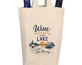 El vino sabe mejor en el lago / Bolsa doble para vino / Lago Murray, Carolina del Sur / Portabotellas de lona / Regalo para la casa del lago
