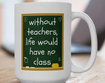Funny Teacher Mug | Chalkboard Style Teacher Appreciation Gift | End of Year Thank You