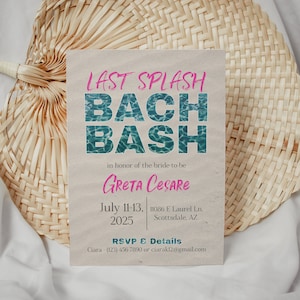 May include: A tan paper invitation with blue and teal text that reads "Last Splash Bach Bash" in honor of Greta Cesare. The invitation is for a bachelorette party taking place July 11-13, 2025, in Scottsdale, Arizona. The RSVP information is included at the bottom.