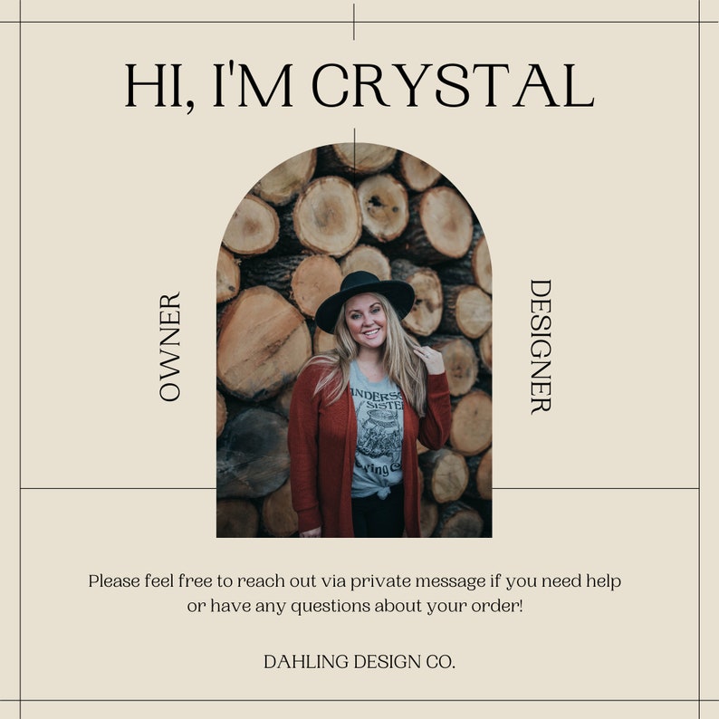 May include: A woman wearing a red cardigan and a grey t-shirt with the text "INDERS SISTE" stands in front of a wall of stacked logs. The text "HI, I'M CRYSTAL" is at the top of the image, and the text "OWNER" and "DESIGNER" are on the left and right sides of the image, respectively. The text "DAHLING DESIGN CO." is at the bottom of the image.