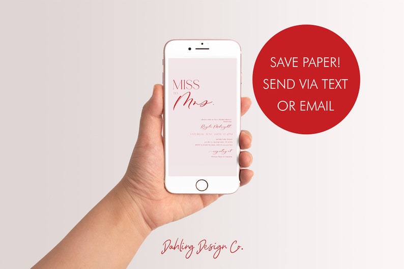 May include: A white smartphone displays a wedding invitation with the text "Miss to Mrs." in red script. A red circle with white text reads "Save Paper! Send via text or email." The phone is held in a hand.