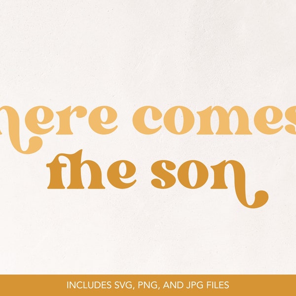 Here Comes The Son SVG PNG JPG, Here Comes The Son Baby Shower, Logo Sublimation, Sunny