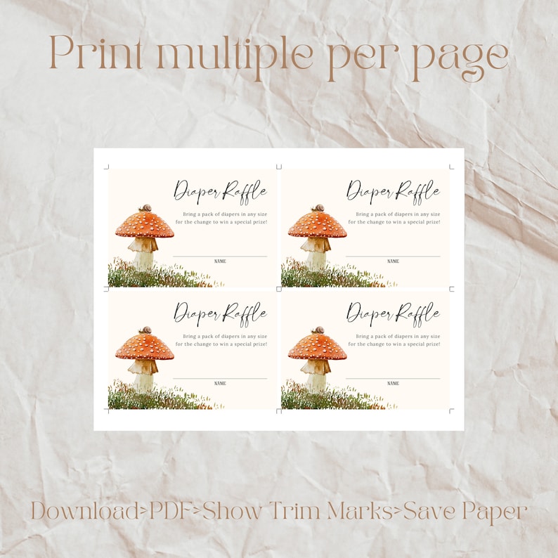 May include: Four printable diaper raffle cards with a mushroom and snail illustration. The text on the cards reads "Diaper Raffle" and "Bring a pack of diapers in any size for the change to win a special prize!"