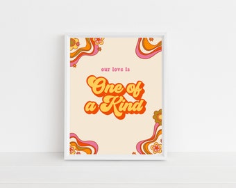 Retro Wall Art Print, Our Love is One of a Kind Digital Art, 70s Digital Art Print, Printable Wall Art 8x10, 11x14, 16x20