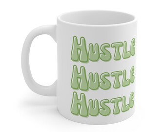 Motivational Mug, Side Hustle Print on Demand Mugs, Hustle Mugs, Gig Mug, Employee Gift, White Ceramic Mug 11oz