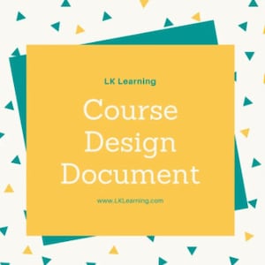 Puede incluir: Un cuadrado amarillo con esquinas redondeadas y esquinas verde turquesa. El texto "LK Learning" está en la parte superior del cuadrado. El texto "Course Design Document" está en un tamaño de fuente más grande debajo del texto "LK Learning". El texto "www.LKLearning.com" está en la parte inferior del cuadrado.