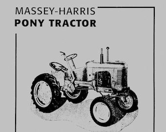 Massey-Harris Pony Tractor Operating & Service Manual