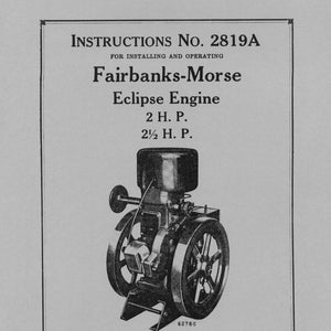 Pode incluir: Imagem em preto e branco de um motor Eclipse Fairbanks-Morse, um motor de 2 e 2,5 cavalos de potência. A imagem é de um manual de instruções de 1939. O texto na página diz "INSTRUCTIONS NO. 2819A", "FOR INSTALLING AND OPERATING", "Fairbanks-Morse", "Eclipse Engine", "2 H.P.", "2 1/2 H.P.", "FAIRBANKS, MORSE & CO. (INCORPORATED)", "CHICAGO", "Copyright 1939 by Fairbanks, Morse & Co.", "PRICE TWENTY-FIVE CENTS", "1st Edition (c)", "July, 1939", "Printed in U. S. A."