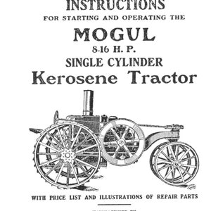 Puede incluir: Ilustración en blanco y negro de un tractor de queroseno monocilíndrico Mogul 8-16 H.P. vintage. La imagen es de un manual de instrucciones, con texto como "Instrucciones" e "International Harvester Corporation, Chicago, U.S.A."