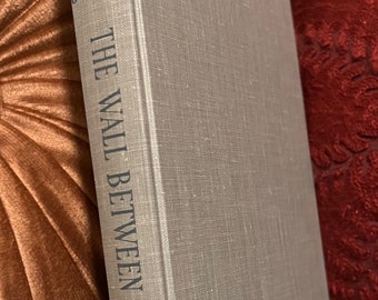 SIGNED The Wall Between Us a Protestant Catholic Dialogue by Betty King and Lorraine Juliana first edition religious book