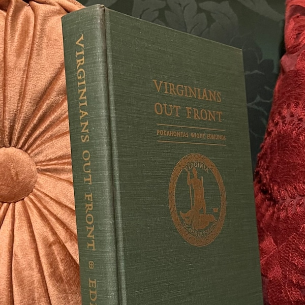 SIGNED Virginians Out Front by Pocahontas Wight Edmunds Green Hardcover first edition book