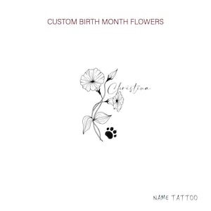 Birth Month Flower and Name Tattoo •  Custom Birth Flowers • Personalized Floral Design • Cat Paw Print optional • Dog Paw Print optional