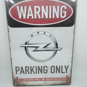 Vintage retro tin sign &quot;warning Opel parking only&quot; 30x20 50363