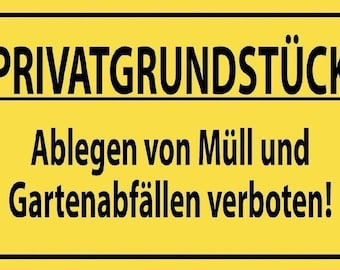 Privatgrundstück müll ablagern verboten 12x18/20x30/30x40 blech oder holz
