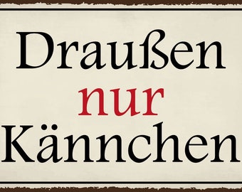 Nostalgie schild draußen kännchen kanne 12x18 / 20x30 / 30x40 blech od. holz