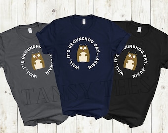 Well Its Groundhog Day Again Groundhog Day Tshirt Groundhog Shirt Funny Gift Groundhog Tee
